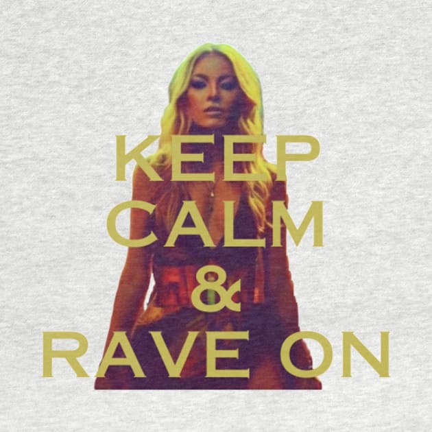 keep calm and rave on by technolover